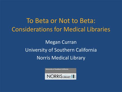 Ppt To Beta Or Not To Beta Considerations For Medical Libraries