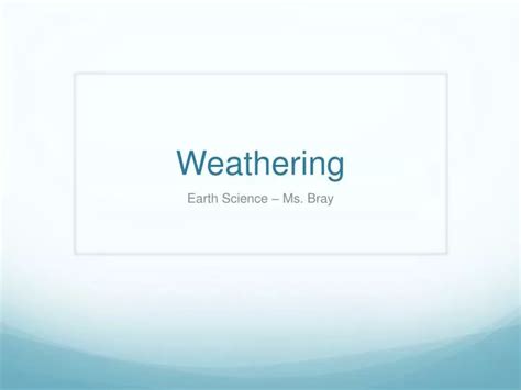 Ppt Weathering Powerpoint Presentation Free Download Id 2292792