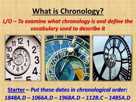Ppt What Is Chronology Powerpoint Presentation Free Download Id