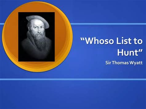 Ppt Whoso List To Hunt Powerpoint Presentation Free Download Id