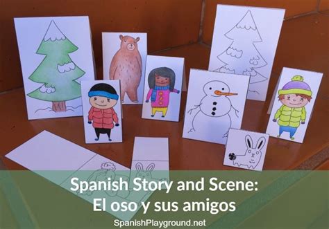 Printable Spanish Story And Scene El Oso Y Sus Amigos Spanish Playground