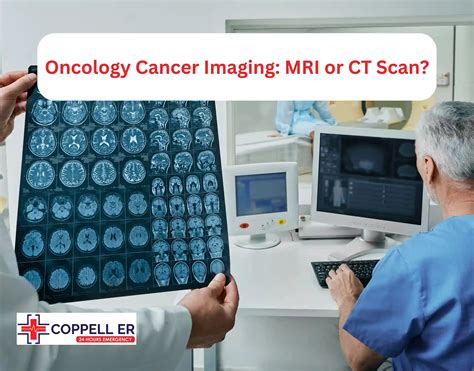 Pro Tip Cancer Imaging Is Mri Or Ct Scan More Effective