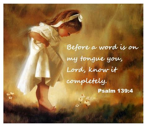Psalm 139 4 Esv 4 Even Before A Word Is On My Tongue Behold O Lord