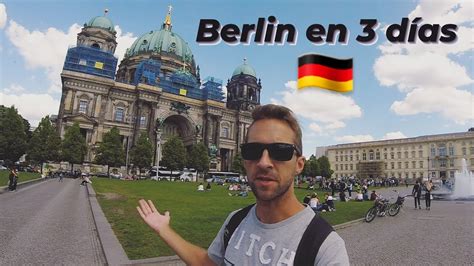 Que Hacer En Berlin En 3 Dias De Viaje Por Alemania Youtube