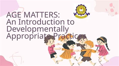 Rafi Age Matters An Introduction To Developmentally Appropriate