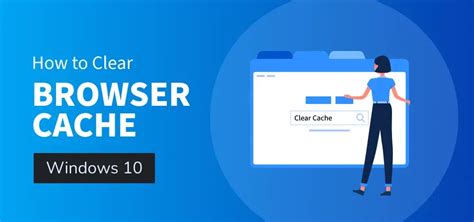 Clear Browser Cache Now