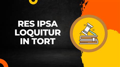 Res Ipsa Loquitur In Tort Law