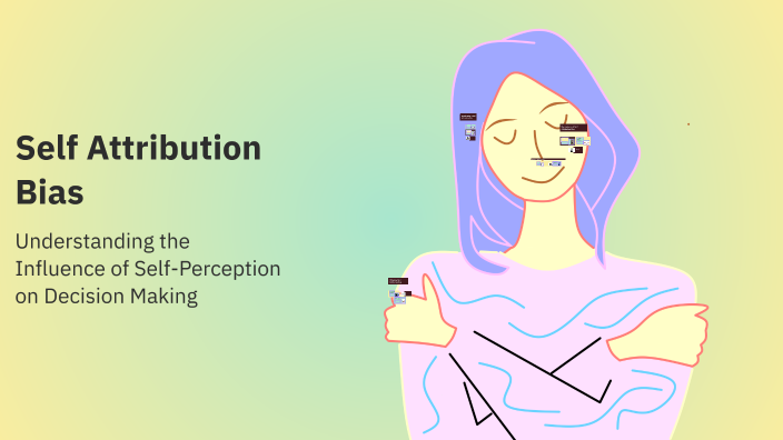 Self Attribution Bias Explained