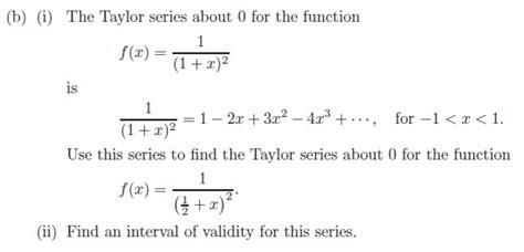 Solved B I The Taylor Series About 0 For The Function Chegg Com