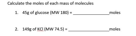 Solved Calculate The Moles Of Each Mass Of Molecules 1 45G Of Glucose