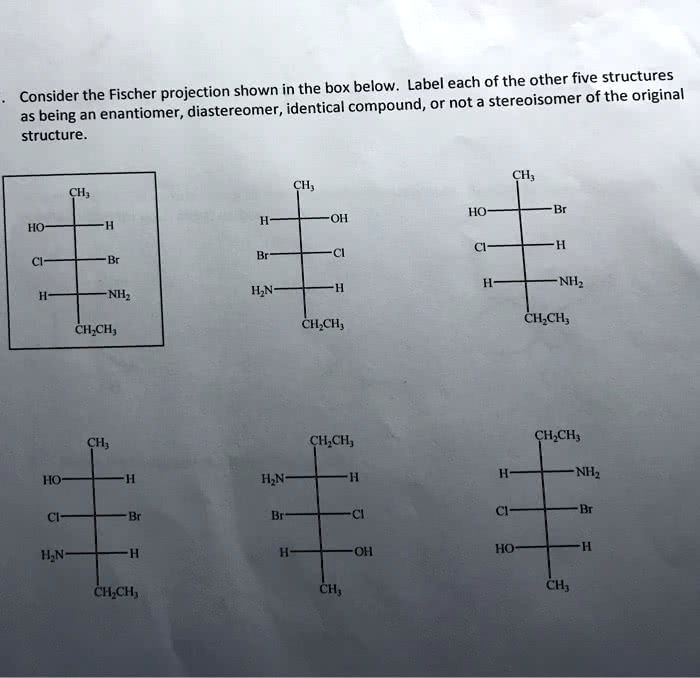 Solved Consider The Fischer Projection Shown In The Box Below Label