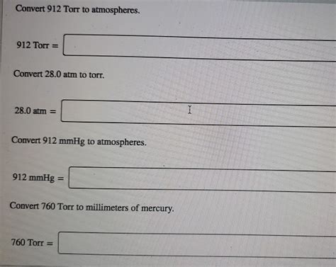 Solved Convert 912 Torr To Atmospheres 912 Torr Am Chegg Com