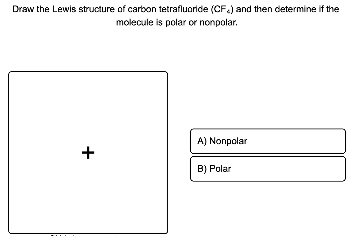 Solved Draw The Lewis Structure Of Carbon Tetrafluoride Cf4 And Then