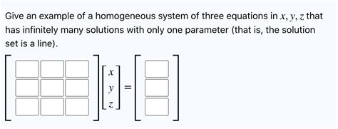 Solved Give An Example Of A Homogeneous System Of Three