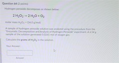 Solved Question 64 2 Points Hydrogen Peroxide Decomposes As Shown