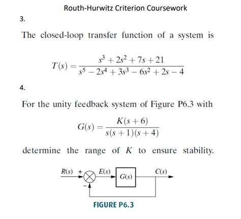 Solved Routh Hurwitz Criterion Coursework 3 The Closed Loop Chegg Com