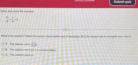 Solved Solve And Check The Equation 4X9 X6 5 Chegg Com