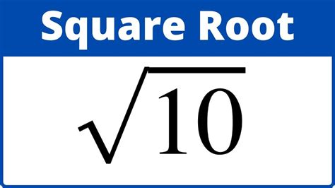 5 Ways To Calculate Square Root Of 10