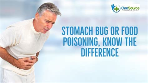 Stomach Bug Or Food Poisoning Know The Differences Onesource Healthcare