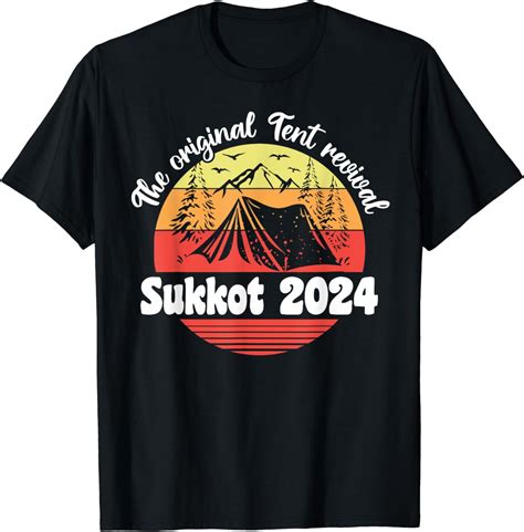 Sukkot 2024 The Original Tent Revival Feast Of Tabernacles T Shirt