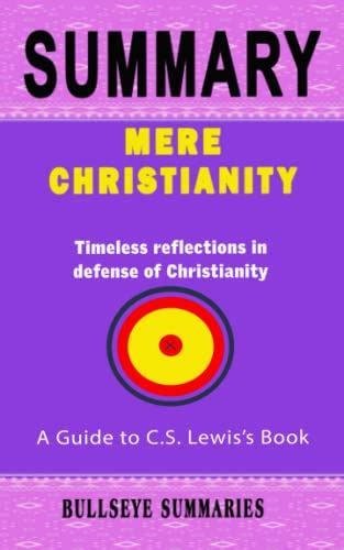 Summary And Analysis Of Mere Christianity Timeless Reflections In