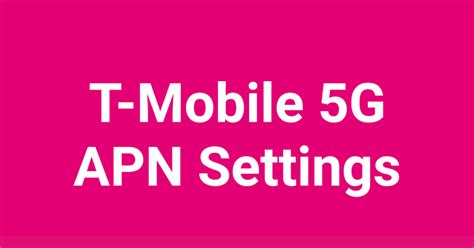 T Mobile 5G Apn Settings 2021