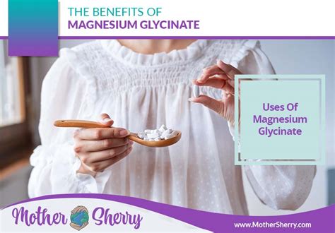 The Benefits Of Magnesium Glycinate Mother Sherry