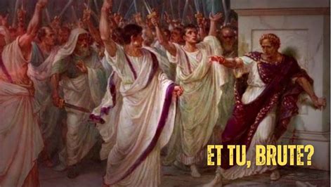 The Betrayal Of Caesar The Story Behind Et Tu Brute History Youtube