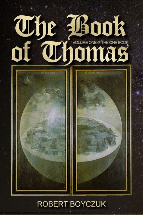 The Book Of Thomas The One Book 1 By Robert Boyczuk Goodreads
