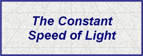 The Constant Speed Of Light A Very Strange Constant