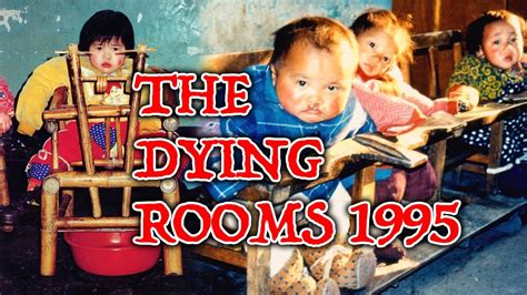 The Dying Rooms Youtube
