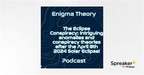 The Eclipse Conspiracy Intriguing Anomalies And Conspiracy Theories