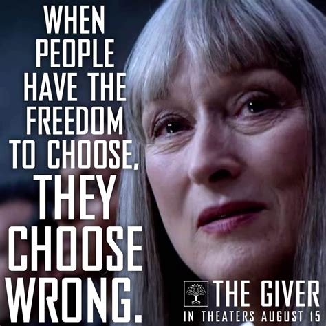 The Giver If People Have The Freedom To Choose They Choose Wrong