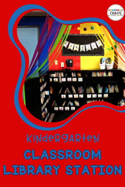 The Library Station In The Kindergarten Classroom Kindergarten Anchor