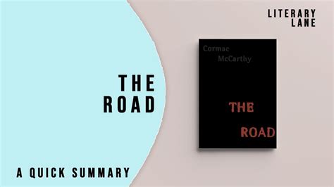 The Road By Cormac Mccarthy A Quick Summary Youtube