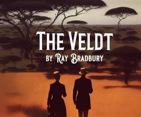 The Veldt Short Story Summary A Summary And Analysis Of Ray Bradbury S