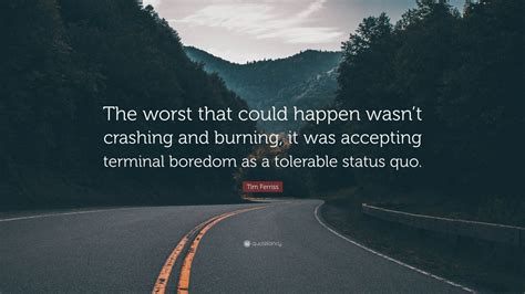 Tim Ferriss Quote What S The Worst That Could Happen