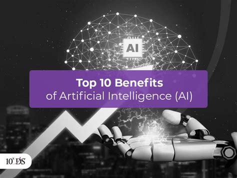 Top 10 Benefits Of Artificial Intelligence Ai 10Xds
