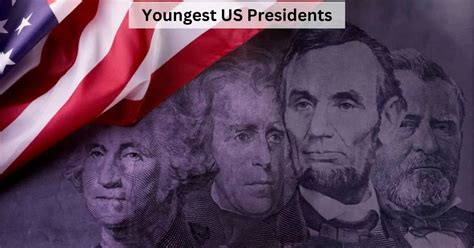 Top 5 Youngest Us Presidents