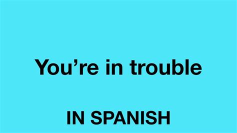 5 Spanish Trouble Words