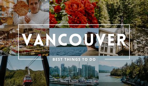 Unbelievable Things To Do In Vancouver Canada Travel To The Next