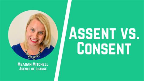 Understanding Assent Vs Consent In Social Work Agents Of Change