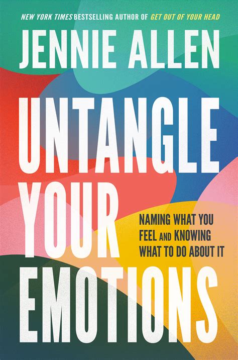 Untangle Your Emotions Naming What You Feel And Knowing What To Do