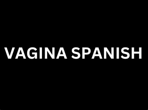 Vagina in Spanish