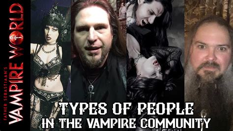 Vampire World 11 Types Of People Within The Vampire Community Youtube