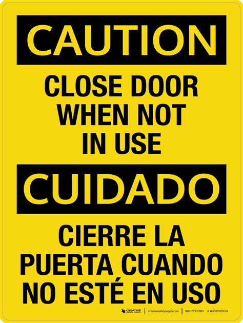 Vertical Close Door When Not In Use Bilingual Sign Osha Caution