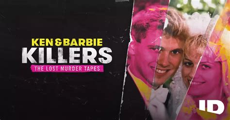 Watch Ken And Barbie Killers The Lost Murder Tapes Streaming
