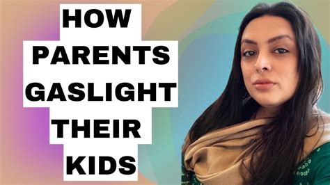 Ways Parent Gaslight Their Kids Youtube