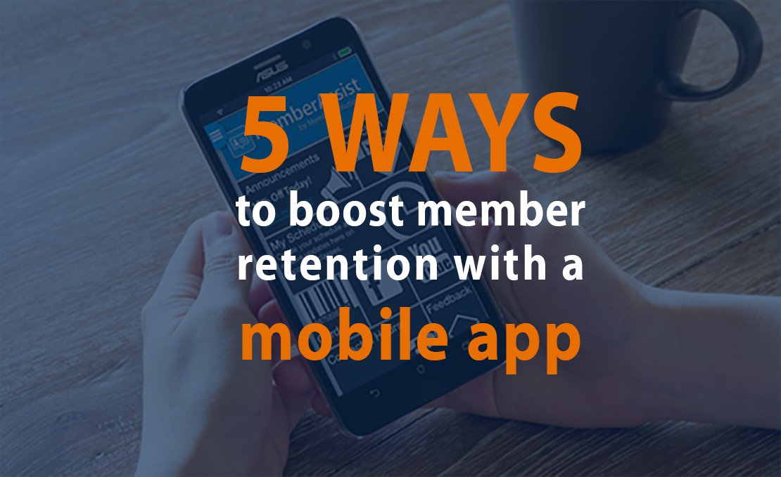 Webinar 5 Ways To Boost Member Retention With A Mobile App Member