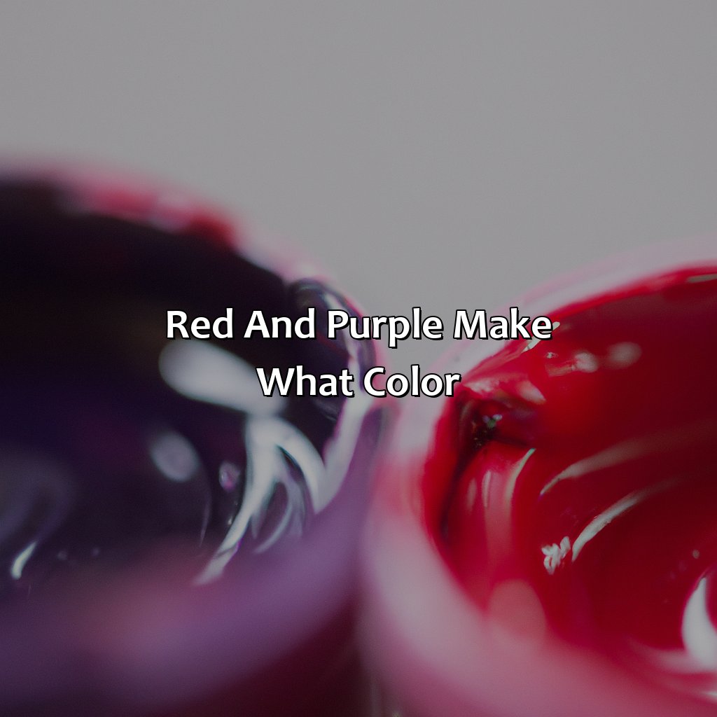 Red and Purple Make Magenta